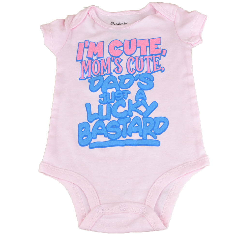 Im Cute Moms Cute Dads Just A Lucky Bastard Authentic Spencer Body Suit Pink 12M